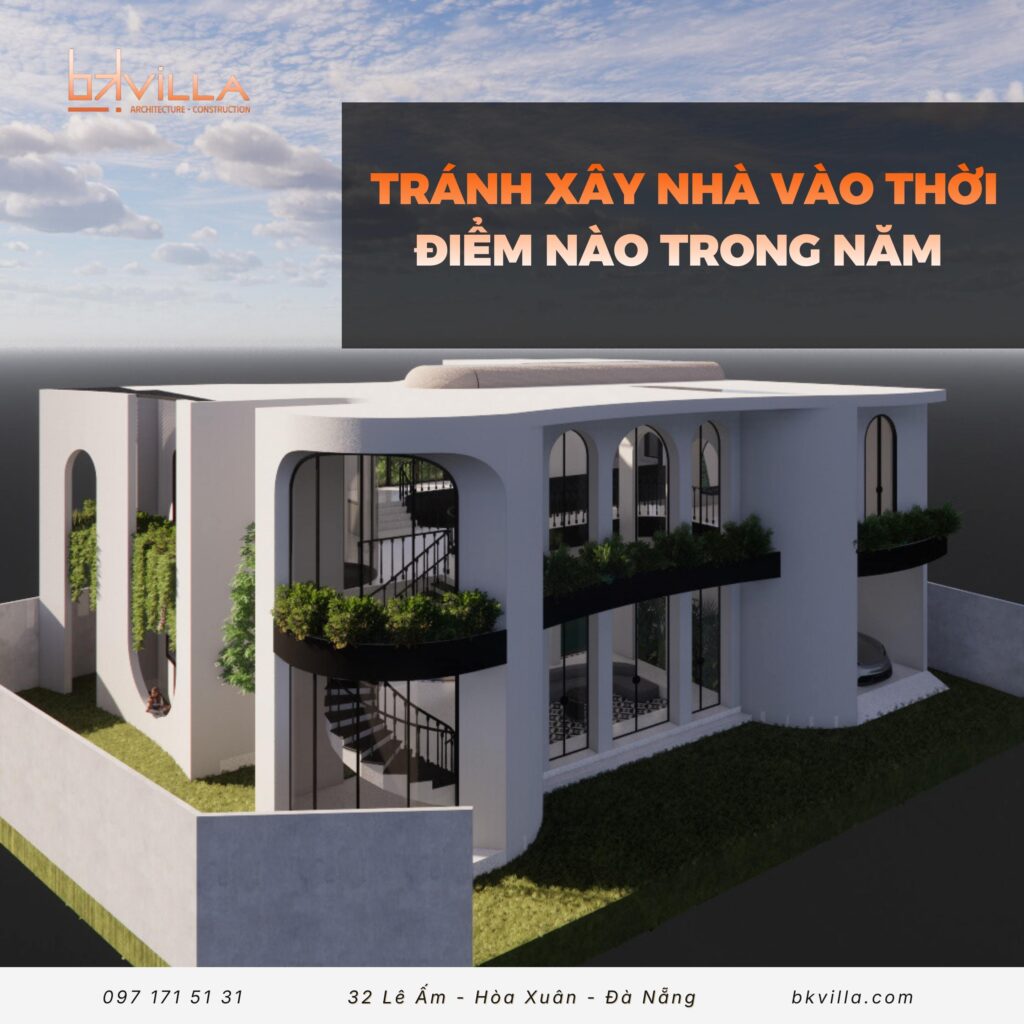 Thời điểm không nên xây nhà