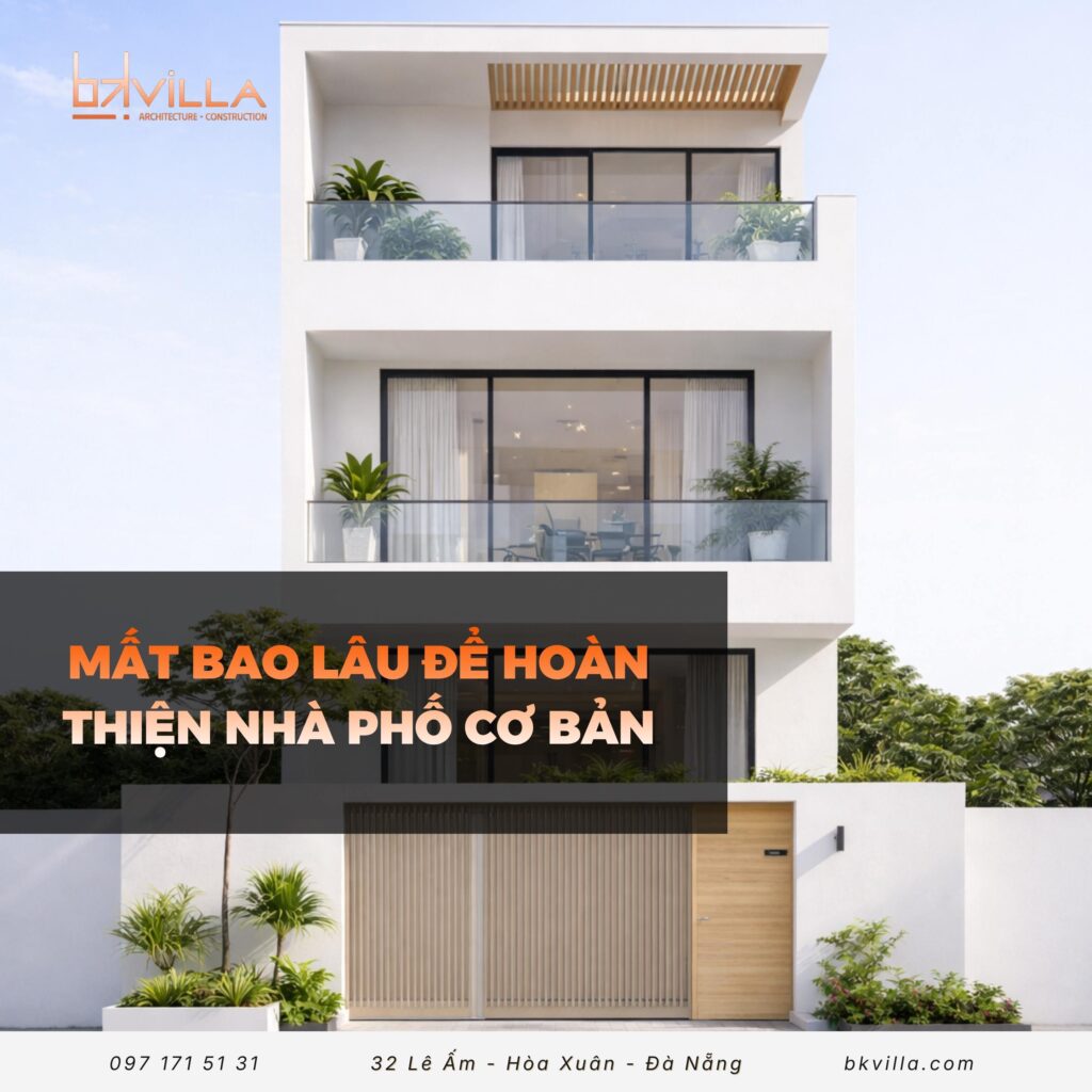 Thời gian hoàn thiện nhà phố cơ bản